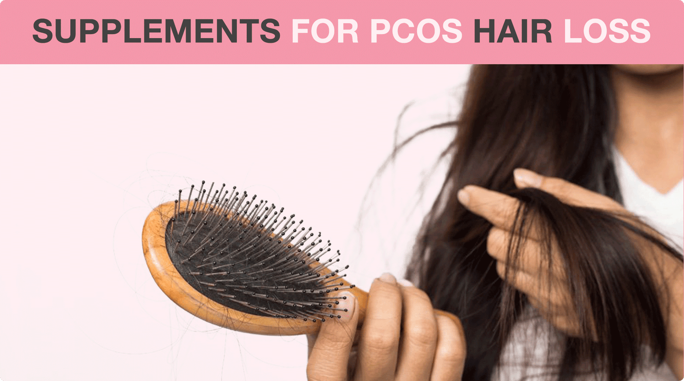 Supplements For PCOS Hair Loss